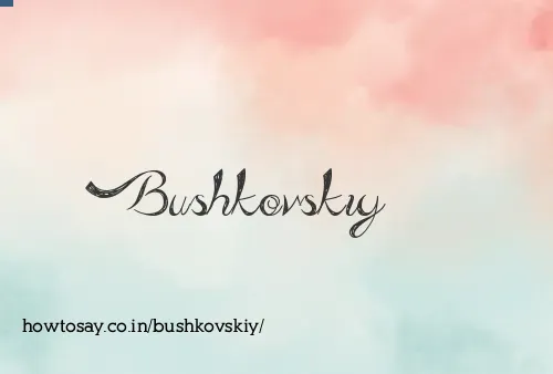 Bushkovskiy
