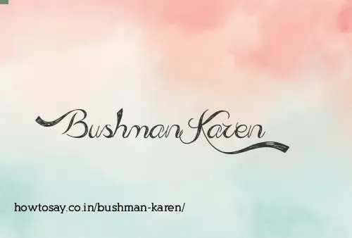 Bushman Karen