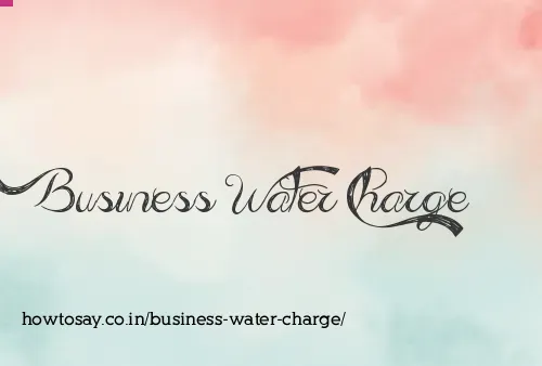 Business Water Charge