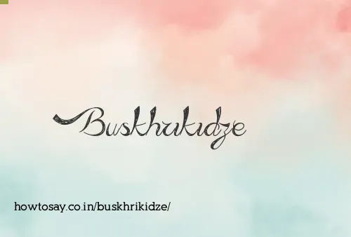 Buskhrikidze