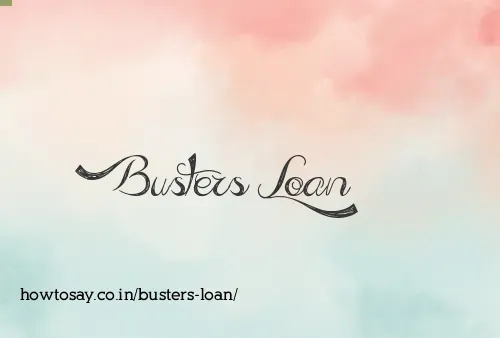 Busters Loan