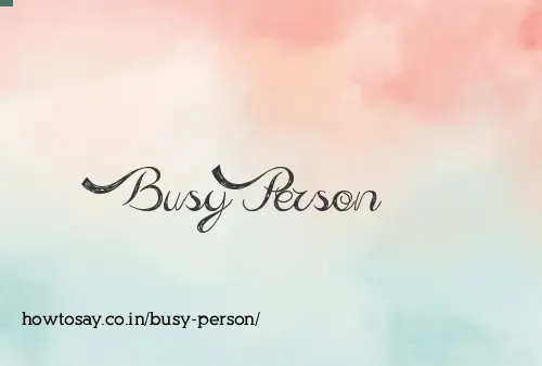 Busy Person