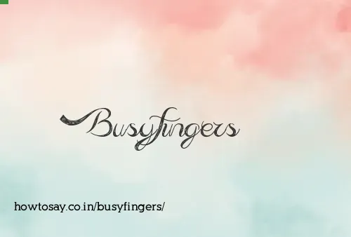 Busyfingers