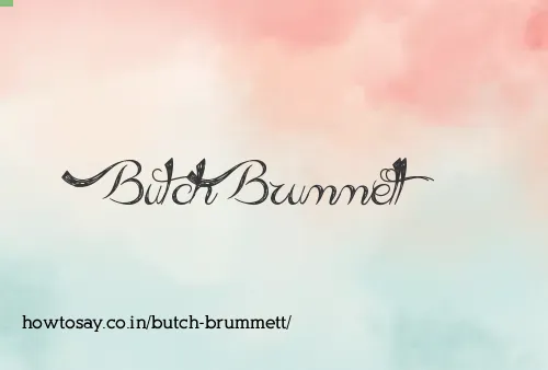 Butch Brummett