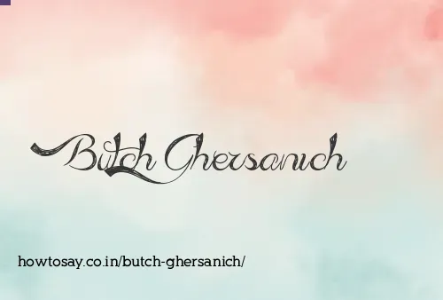 Butch Ghersanich
