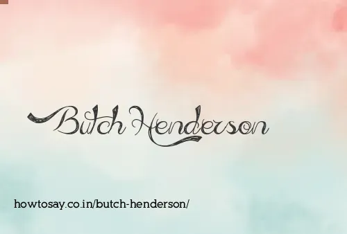 Butch Henderson