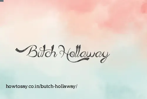 Butch Hollaway