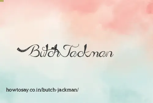 Butch Jackman