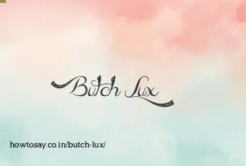 Butch Lux