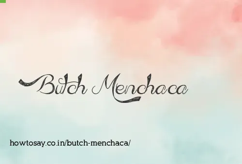 Butch Menchaca