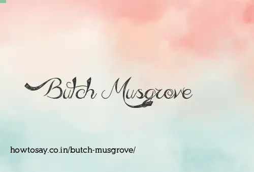 Butch Musgrove