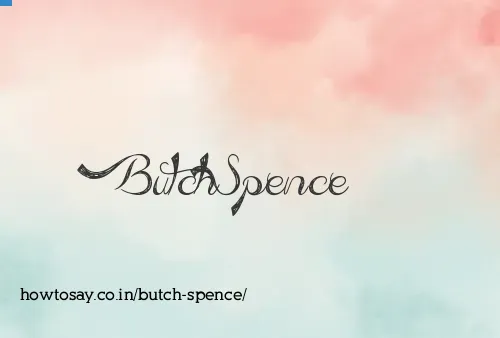 Butch Spence