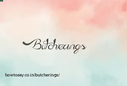 Butcherings