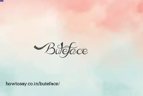 Buteface