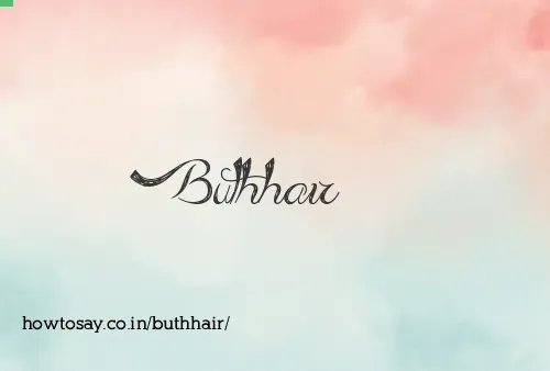 Buthhair