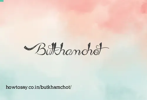 Butkhamchot