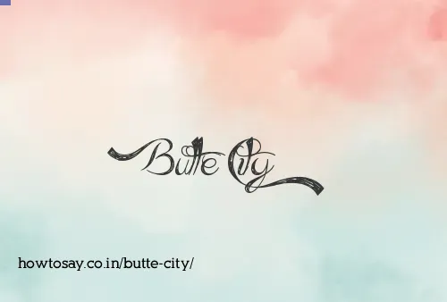 Butte City