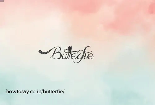 Butterfie