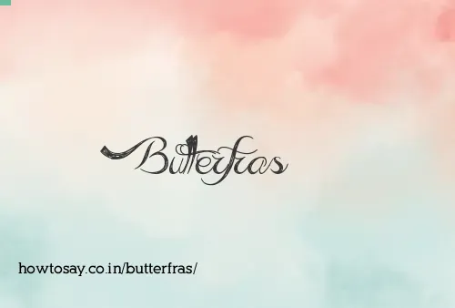 Butterfras