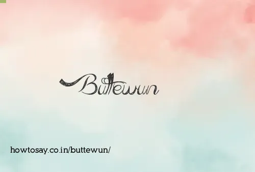 Buttewun