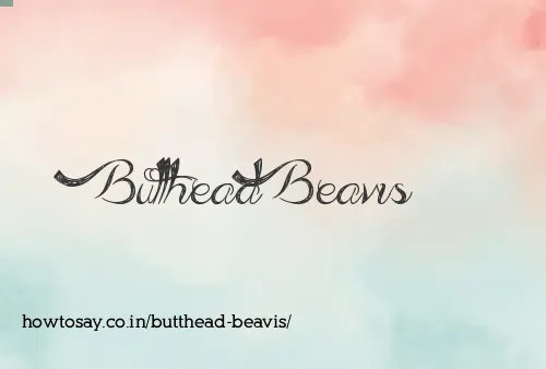 Butthead Beavis