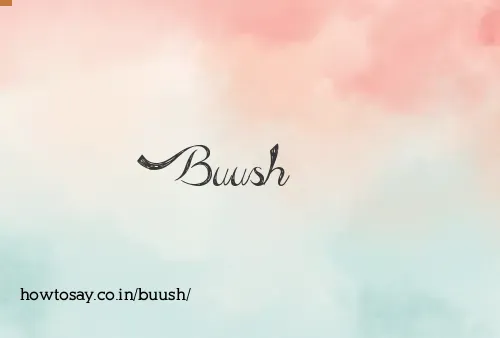 Buush