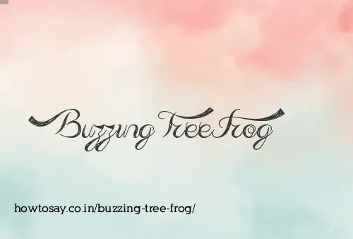 Buzzing Tree Frog