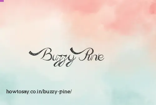 Buzzy Pine
