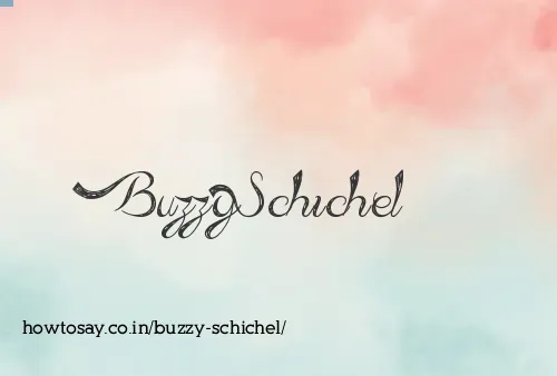 Buzzy Schichel