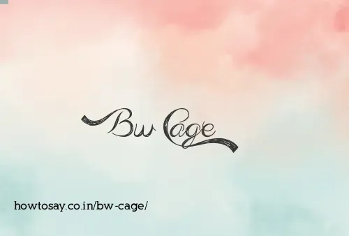 Bw Cage