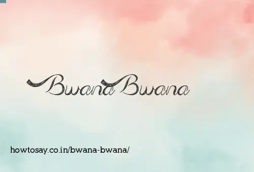 Bwana Bwana