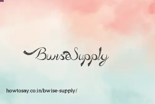 Bwise Supply