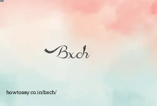 Bxch