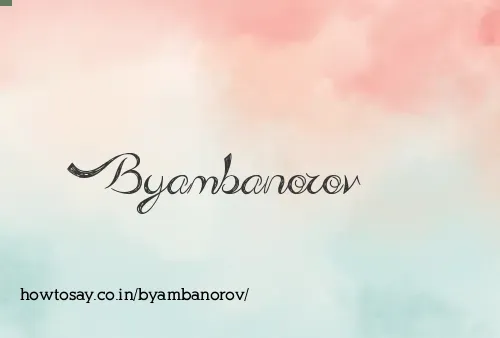 Byambanorov