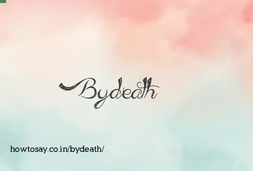 Bydeath