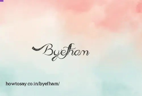Byefham