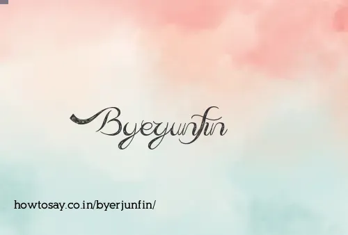 Byerjunfin