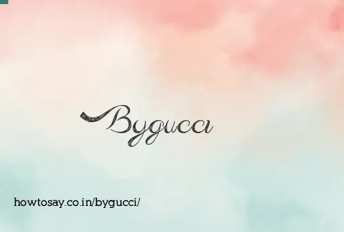 Bygucci