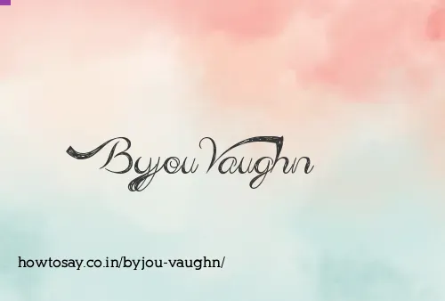 Byjou Vaughn