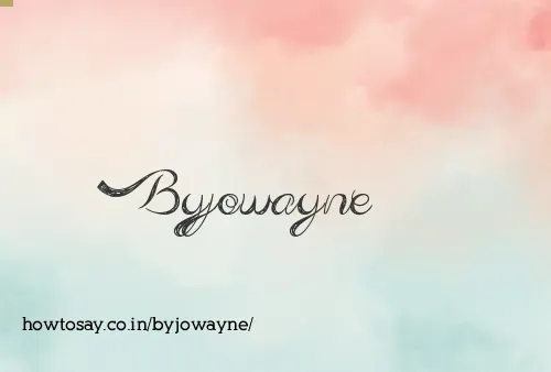 Byjowayne