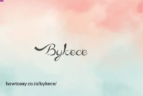 Bykece
