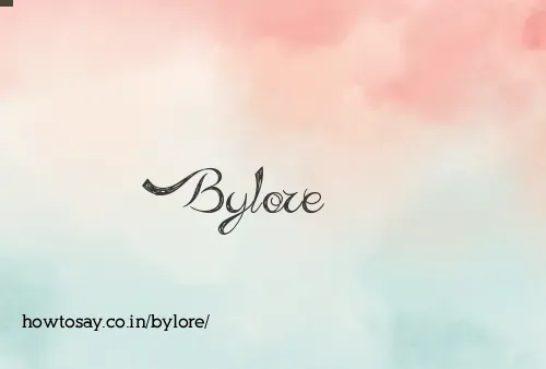 Bylore