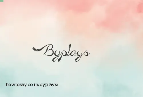 Byplays