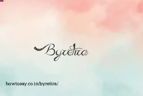 Byretira