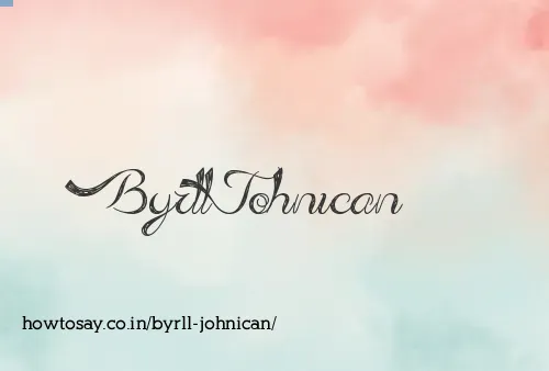 Byrll Johnican