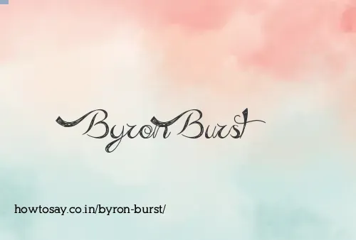 Byron Burst