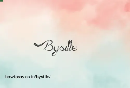 Bysille