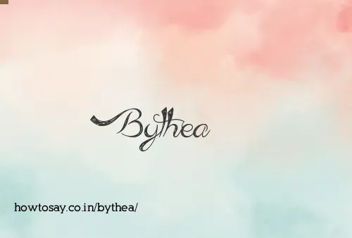 Bythea