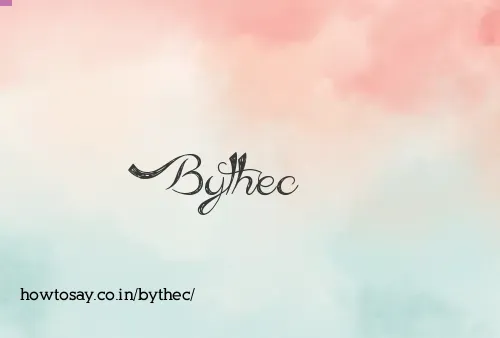 Bythec