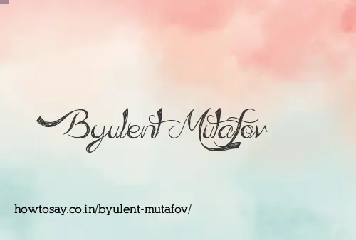 Byulent Mutafov